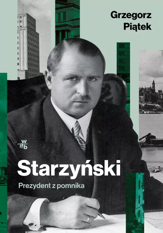 Starzyński. Prezydent z pomnika - tantis.pl