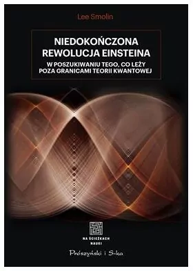 Niedokończona rewolucja Einsteina - tantis.pl