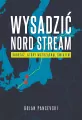 Wysadzić Nord Stream. Sabotaż, który wstrząsnął światem - tantis.pl