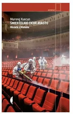 Śmiertelnie ciche miasto. Historie z Wuhanu - tantis.pl