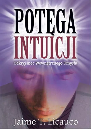 Potęga intuicji. Odkryj moc wewnętrznego umysłu - tantis.pl