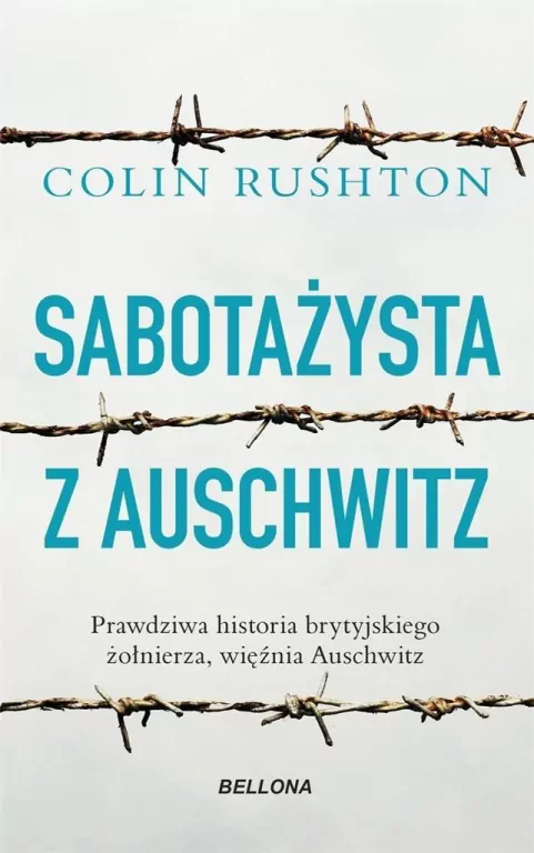 Sabotażysta z Auschwitz. Prawdziwa historia brytyjskiego żołnierza, więźnia Auschwitz - tantis.pl