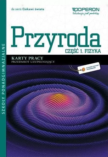 Przyroda LO cz.1 Fizyka Ciekawi świata KP OPERON - tantis.pl
