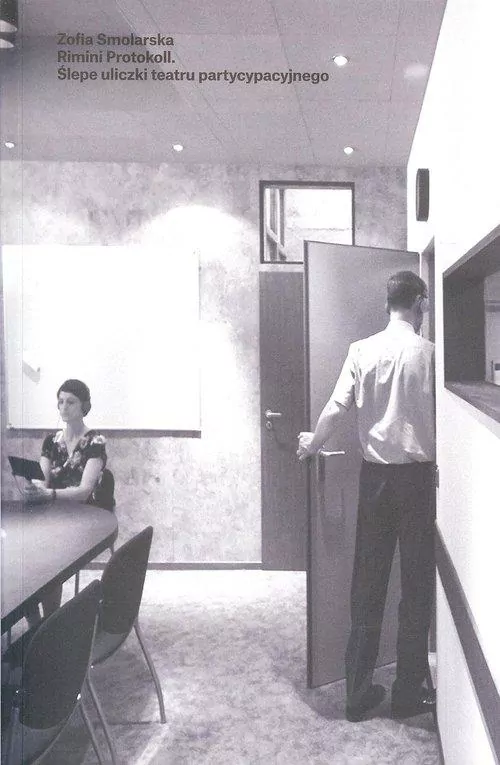 Rimini Protokoll. Ślepe uliczki teatru partycypacyjnego - tantis.pl