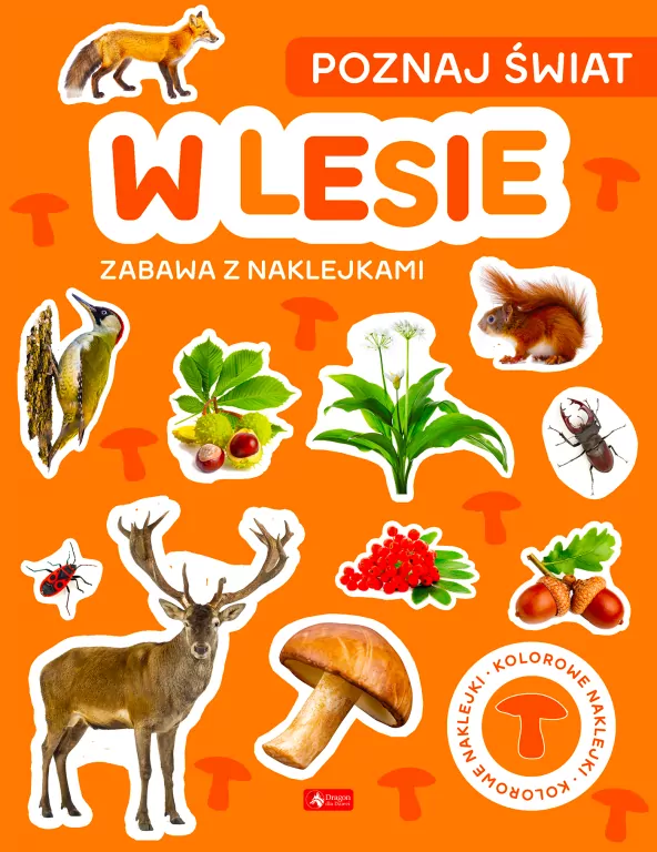 W lesie. Poznaj świat. Zabawa z naklejkami - tantis.pl