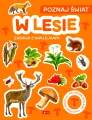 W lesie. Poznaj świat. Zabawa z naklejkami - tantis.pl
