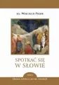 Spotkać się w Słowie. Tom 5. Okres zwykły 10-18 tydzień - tantis.pl