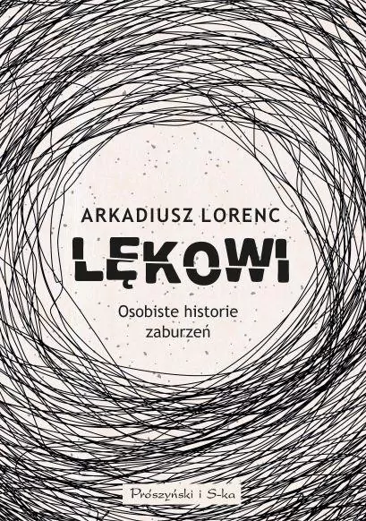 Lękowi. Osobiste historie zaburzeń - tantis.pl