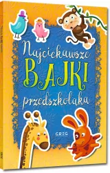 Najciekawsze bajki przedszkolaka. 64 strony w kolorze
