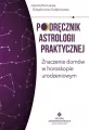 Podręcznik astrologii praktycznej - tantis.pl