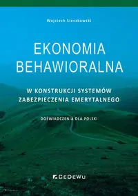 Ekonomia behawioralna w konstrukcji systemów zabezpieczenia emerytalnego - tantis.pl