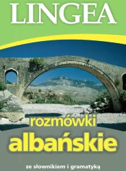 Rozmówki albańskie ze słownikiem i gramatyką