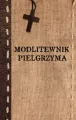 Modlitewnik pielgrzyma - tantis.pl