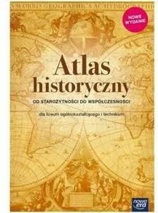 Atlas Historyczny. Od starożytności do współczesności dla liceum ogólnokształcącego i technikum - tantis.pl