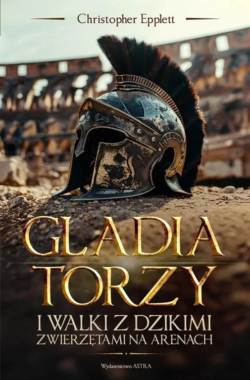 Gladiatorzy i walki ze zwierzętami na arenach - tantis.pl