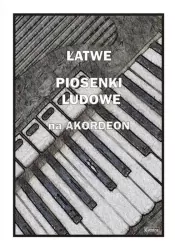 Łatwe piosenki ludowe na akordeon