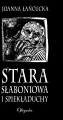 Stara Słaboniowa i spiekładuchy - tantis.pl