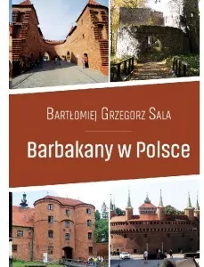 Przewodnik. Barbakany w Polsce - tantis.pl