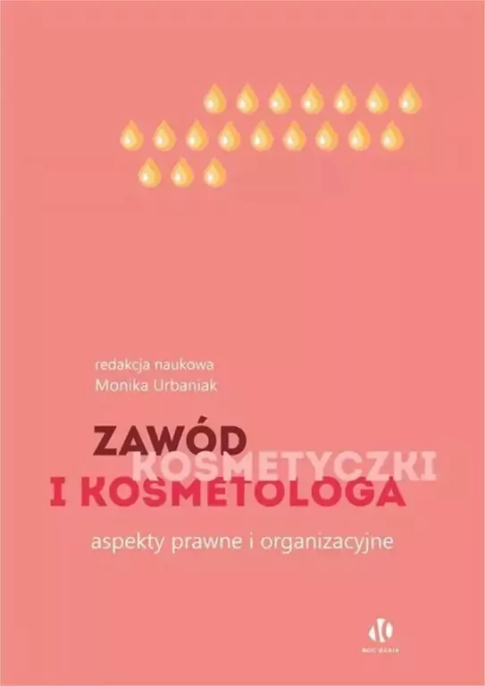 Zawód kosmetyczki i kosmetologa.Aspekty prawne i organizacyjne - tantis.pl