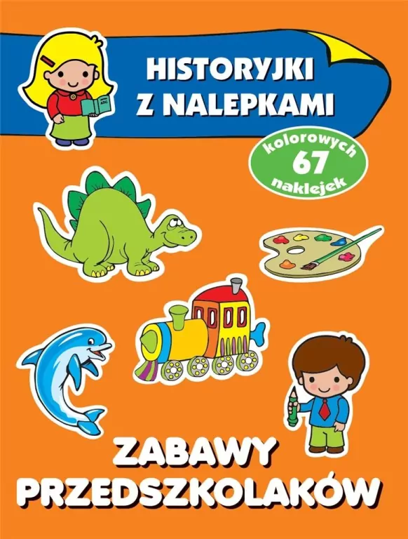 Zabawy przedszkolaków. Historyjki z nalepkami - tantis.pl