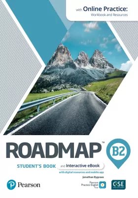 Roadmap. B2. Studen't Book with digital resources and mobile app with Onlinets Practice + Ebook