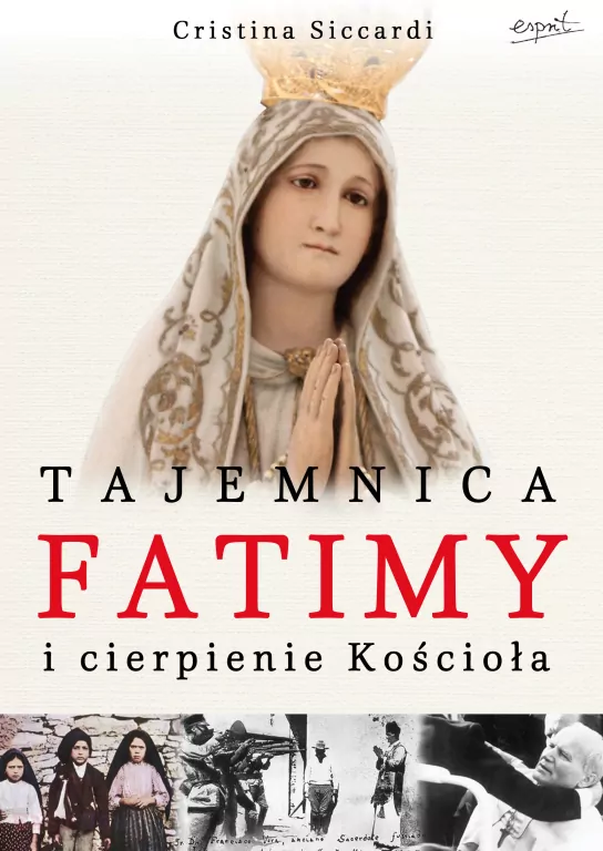 Tajemnica Fatimy i cierpienie Kościoła - tantis.pl