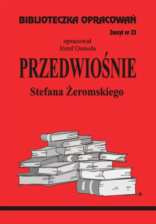 Przedwiośnie. Biblioteczka opracowań. Zeszyt nr 23 - tantis.pl