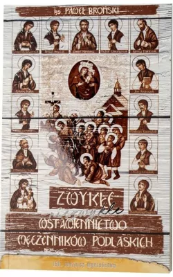 Zwykłe niezwykłe wstawiennictwo męczenników...