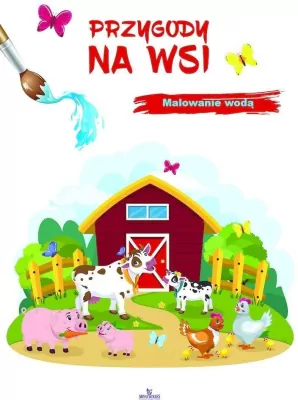 Przygody na wsi. Malowanie wodą