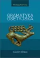 Gramatyka osetyjska (Dialekt Iroński) - tantis.pl