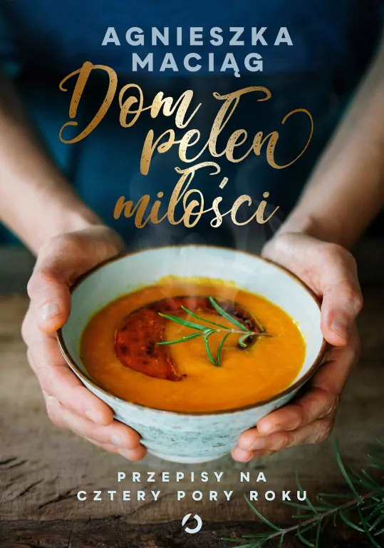 Dom pełen miłości. Przepisy na cztery pory roku - tantis.pl