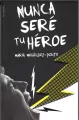Nunca sere tu heroe - tantis.pl