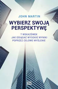 Wybierz swoją perspektywę. 7 wskazówek, jak... - tantis.pl