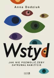 Wstyd. Jak nie pozwolić, żeby zatruwał nam życie