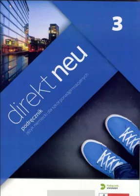 Direkt neu 3. Podręcznik. Język niemiecki dla szkół ponadgimnazjalnych