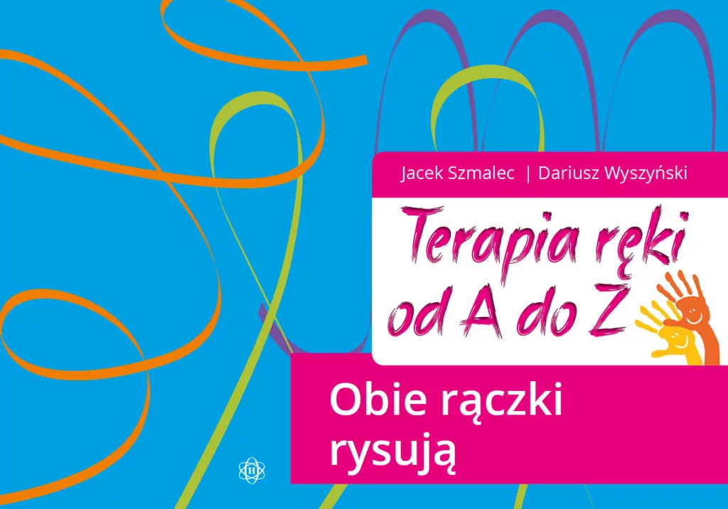 Terapia ręki od A do Z. Obie rączki rysują - tantis.pl