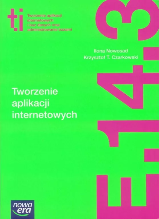 Technik informatyk. Tworzenie aplikacji internetowych i baz danych oraz administrowanie bazami. Tworzenie aplikacji internetowych. E.14.3. - tantis.pl