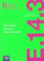 Technik informatyk. Tworzenie aplikacji internetowych i baz danych oraz administrowanie bazami. Tworzenie aplikacji internetowych. E.14.3. - tantis.pl