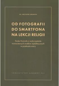 Od fotografii do smartfona na lekcji religii - tantis.pl