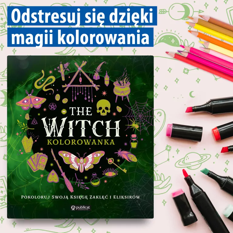 The Witch. Kolorowanka. Pokoloruj swoją księgę zaklęć i eliksirów - tantis.pl