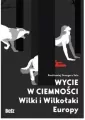 Wycie w ciemności. Wilki i wilkołaki Europy - tantis.pl