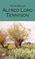 The Works of Alfred Lord Tennyson - tantis.pl