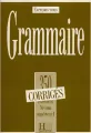 Grammaire 350 exercices - niveau superieur I - klucz odpowiedzi - tantis.pl