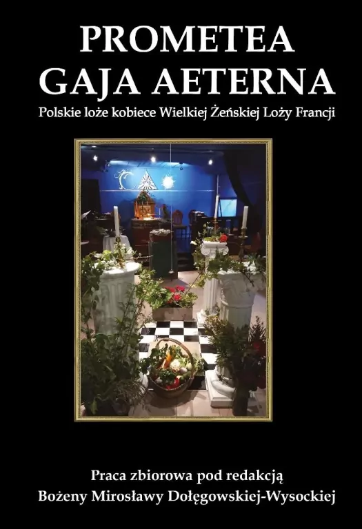 Prometea. Gaja Aeterna. Polskie loże kobiece... - tantis.pl