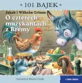 O czterech muzykantach z Bremy. 101 bajek - tantis.pl