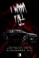 I Wanna Fall. Dark Side. Die. Tom 2 - tantis.pl