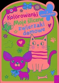 Moje śliczne zwierzaki domowe. Kolorowanka z wykrojnikiem - tantis.pl