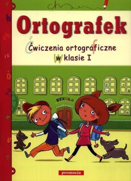 Ortografek. Ćwiczenia ortograficzne w klasie I - tantis.pl