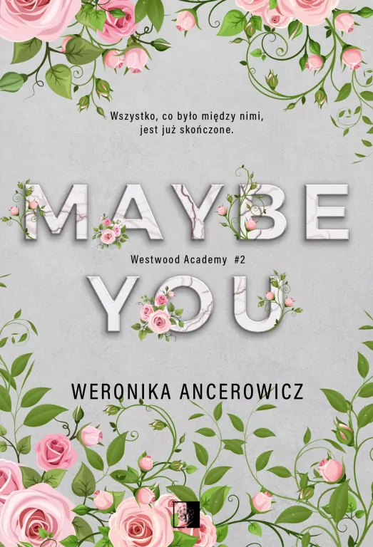 Maybe You. Westwood Academy. Tom 2 - tantis.pl