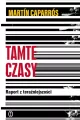 Tamte czasy. Raport z teraźniejszości - tantis.pl